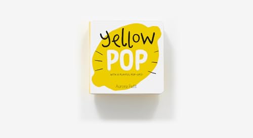 Yellow Pop (With 6 Playful Pop-Ups!): A Board Book (Color Pops)