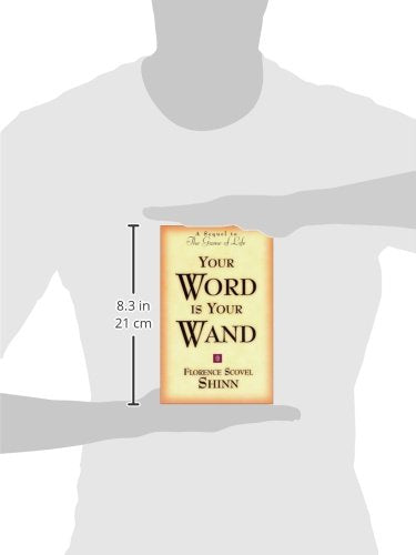 YOUR WORD IS YOUR WAND: A Sequel to "The Game of Life and How to Play It"