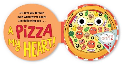 A Pizza My Heart (A Shaped Novelty Board Book for Toddlers) (Delish Delights)