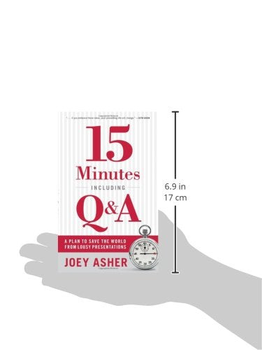 15 Minutes Including Q&A: A Plan to Save the World From Lousy Presentations