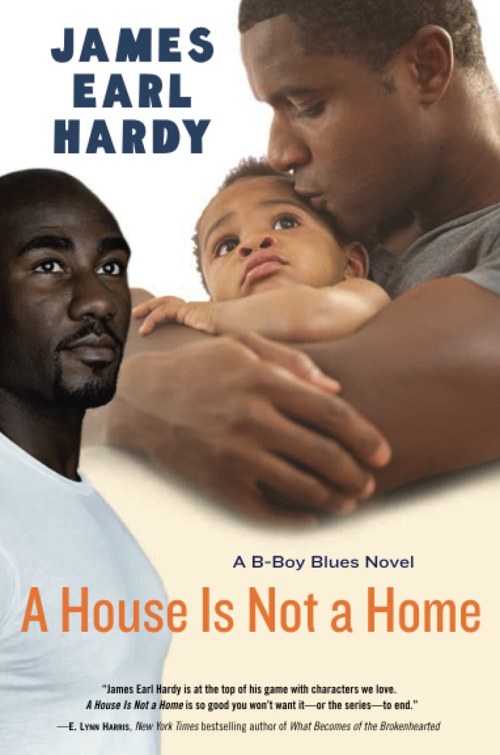 A House Is Not a Home: A B-Boy Blues Novel