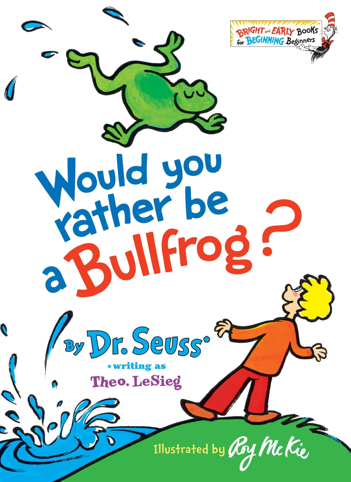 Would You Rather Be a Bullfrog? (Bright & Early Books)