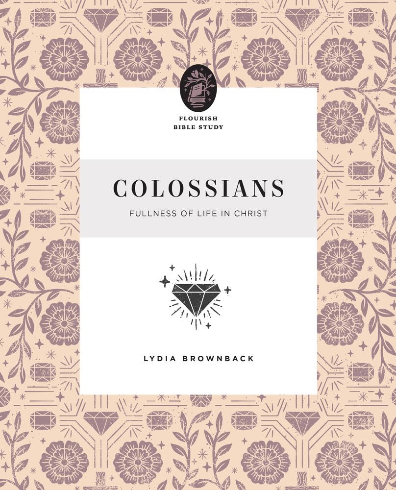 Colossians: Fullness of Life in Christ