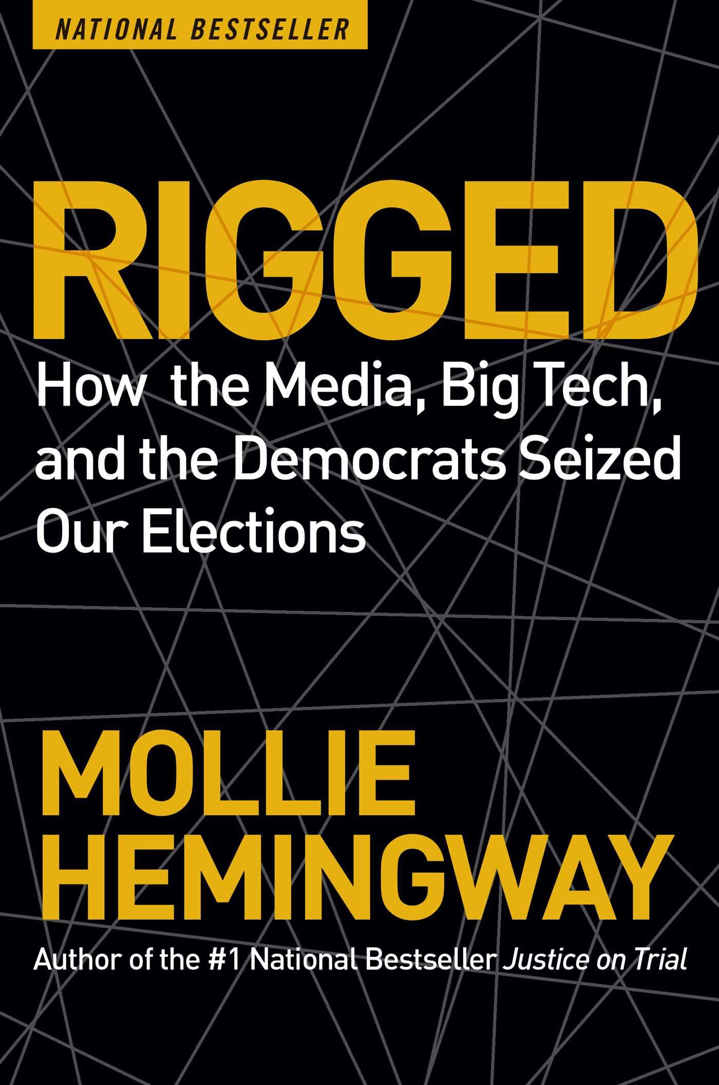 Rigged: How the Media, Big Tech, and the Democrats Seized Our Elections
