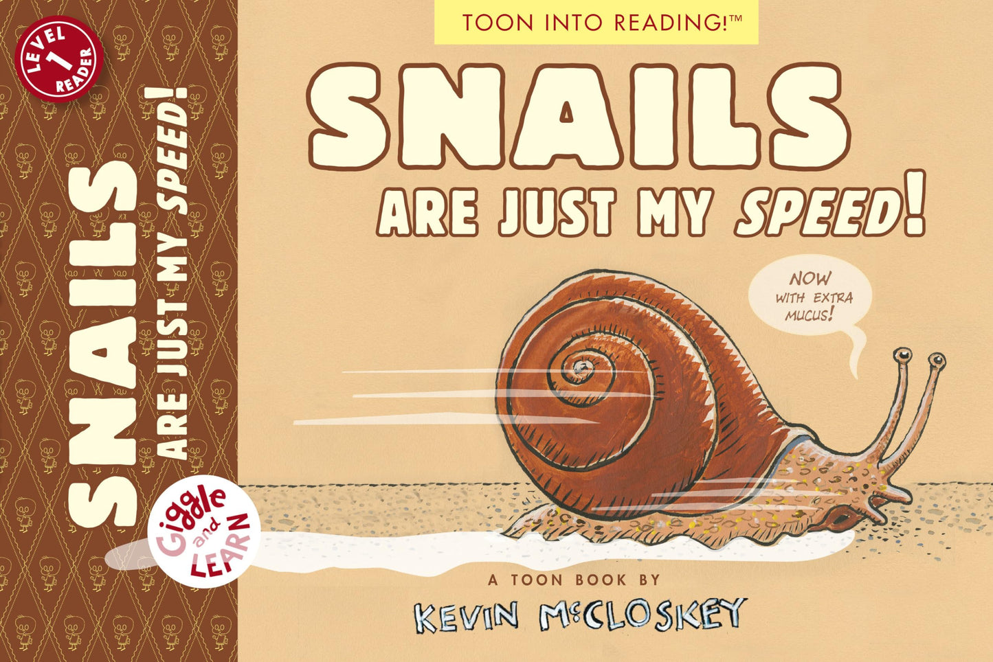 Snails Are Just My Speed!: Toon Level 1