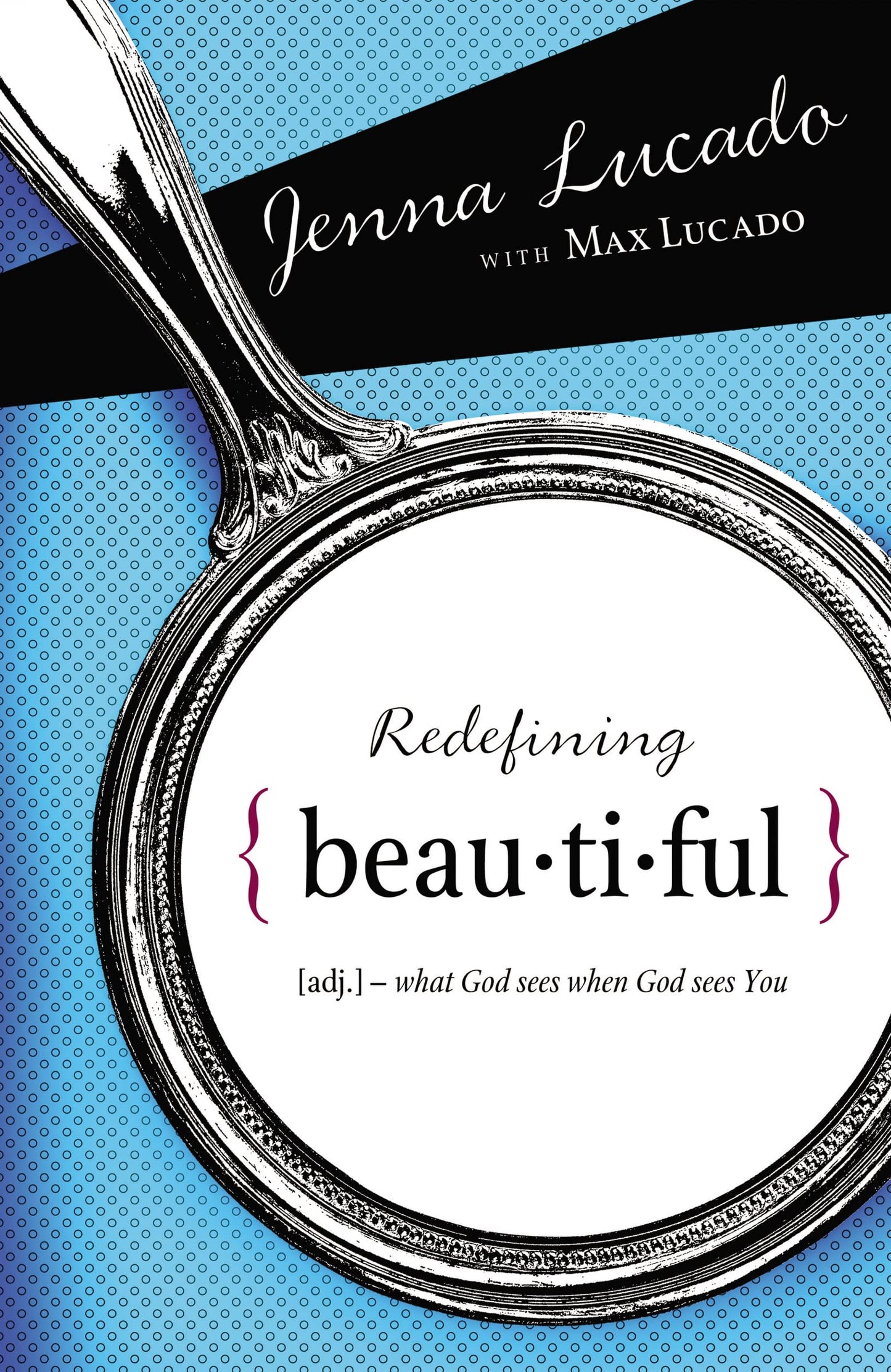 Redefining Beautiful: What God Sees When God Sees You