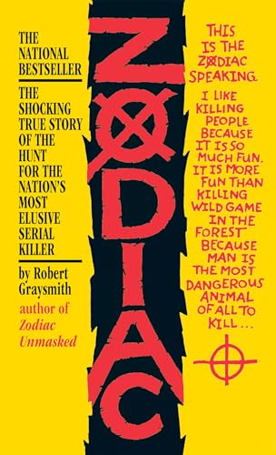 Zodiac: The Shocking True Story of the Hunt for the Nation's Most Elusive Serial