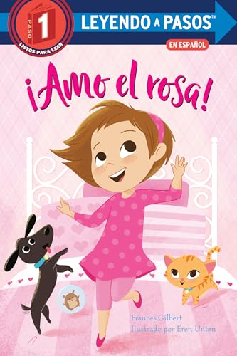 ¡Amo el rosa! (I Love Pink Spanish Edition) (LEYENDO A PASOS (Step into Reading)