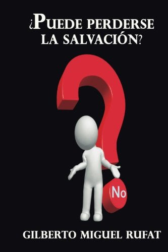 ¿Puede perderse la salvación? (Spanish Edition)