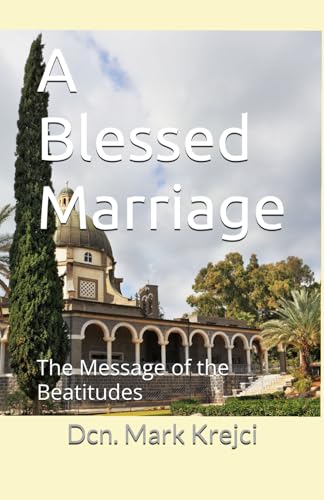 A Blessed Marriage: The Message of the Beatitudes