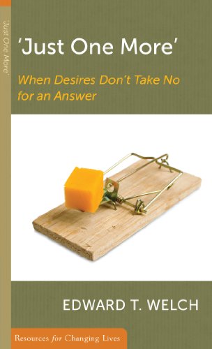 'Just One More': When Desires Don't Take No for an Answer (Resources for Changin