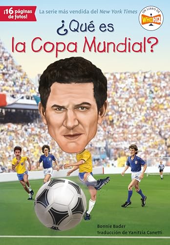 ¿Qué es la Copa Mundial? (¿Qué fue?) (Spanish Edition)
