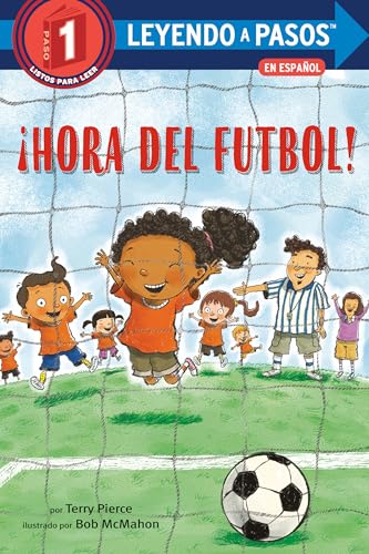 ¡Hora del fútbol! (Soccer Time! Spanish Edition) (LEYENDO A PASOS (Step into Rea