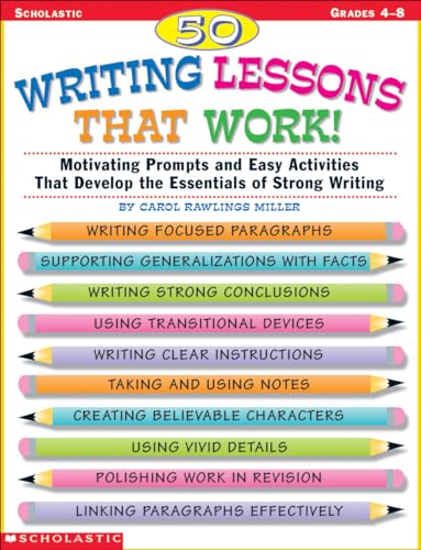 50 Writing Lessons That Work!: Motivating Prompts and Easy Activities That Devel