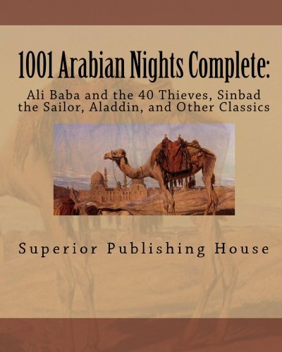 1001 Arabian Nights Complete:: Ali Baba and the 40 Thieves, Sinbad the Sailor, A