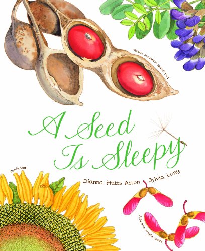 A Seed Is Sleepy: (Nature Books for Kids, Environmental Science for Kids) (Sylvi
