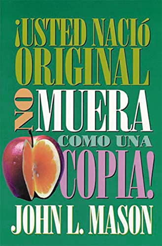 ¡usted Nació Original, No Muera Como Una Copia!