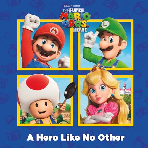 A Hero Like No Other (Nintendo® and Illumination present The Super Mario Bros. M