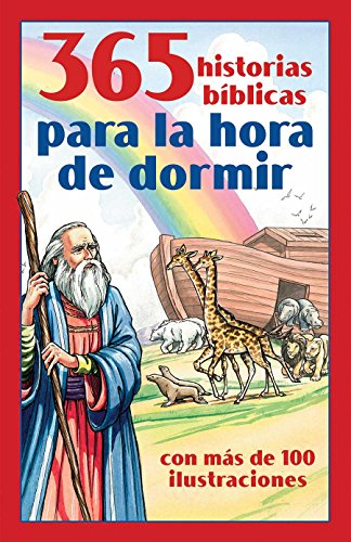365 historias bíblicas para la hora de dormir: con más de 100 ilustraciones (Spa