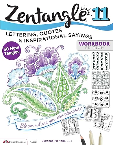 Zentangle 11: Lettering, Quotes, & Inspirational Sayings, Workbook Edition (Desi