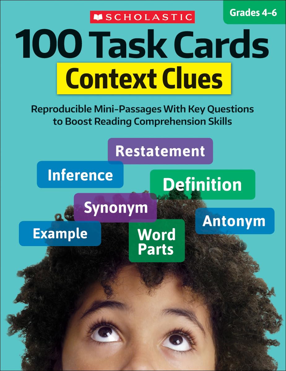 100 Task Cards: Context Clues: Reproducible Mini-Passages with Key Questions to Boost Reading Comprehension Skills