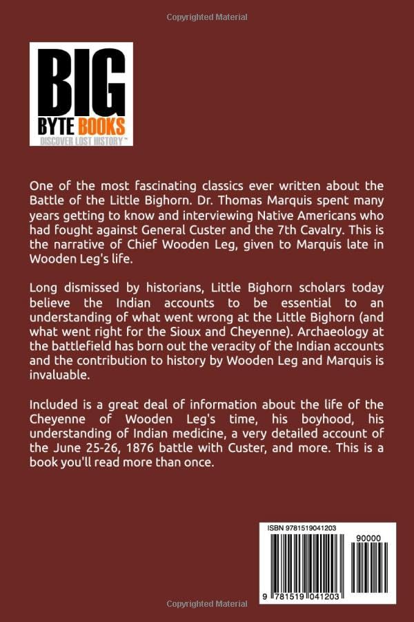 Wooden Leg: A Warrior Who Fought Custer (Expanded, Annotated)