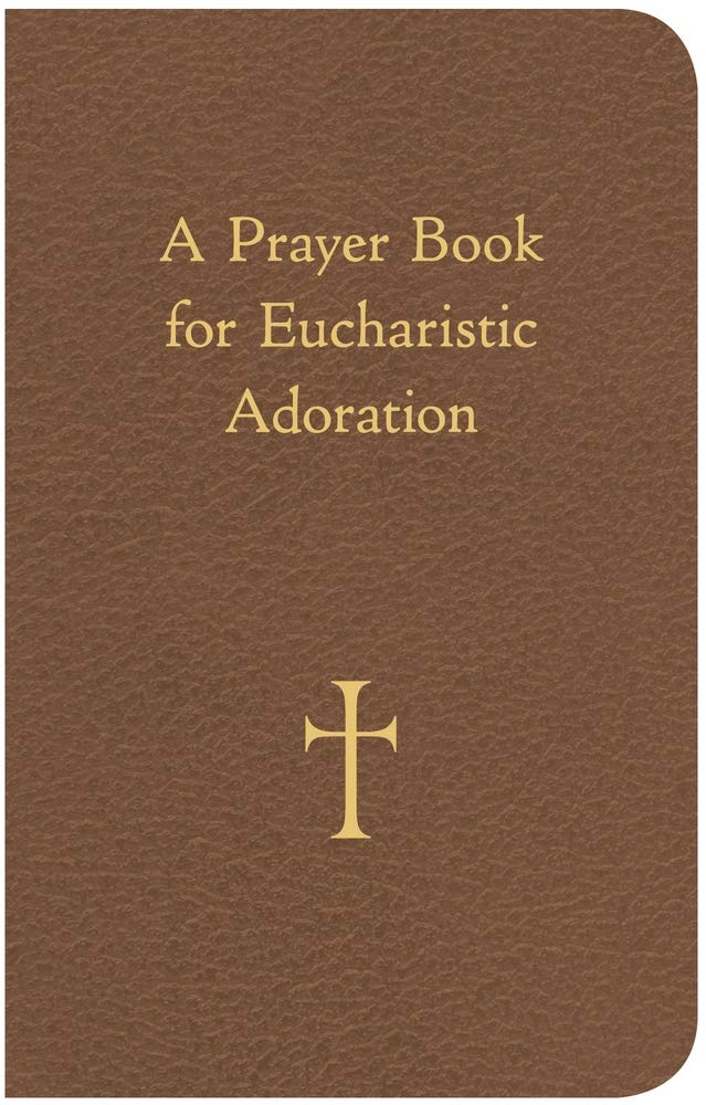 A Prayer Book for Eucharistic Adoration