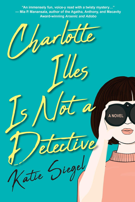 Charlotte Illes Is Not a Detective: A Modern and Witty Mystery