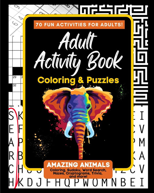 Adult Activity Book Amazing Animals: Coloring and Puzzle Book for Adults Featuri