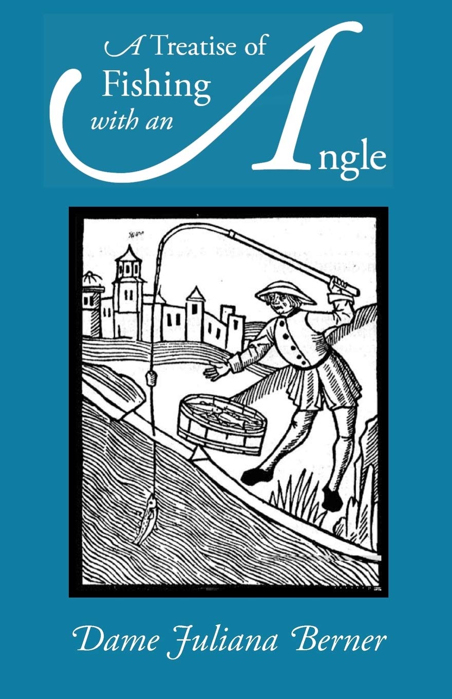 A Treatise of Fishing with an Angle