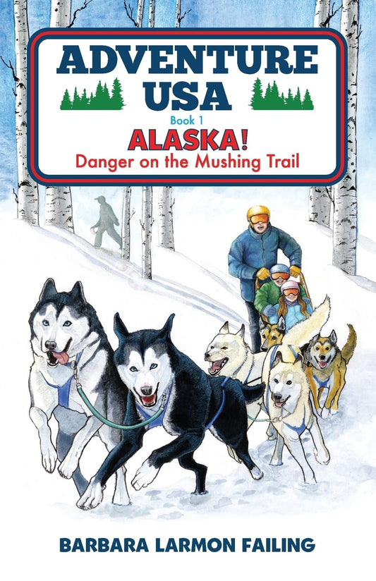 Adventure USA - ALASKA! Danger on the Mushing Trail
