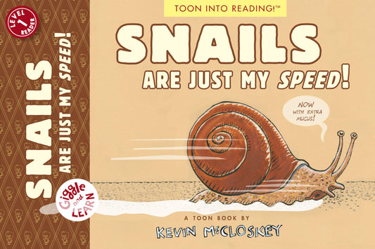 Snails Are Just My Speed!: Toon Level 1