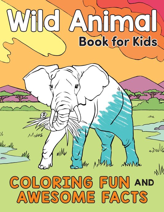 Wild Animal Book for Kids: Coloring Fun and Awesome Facts (A Did You Know? Color