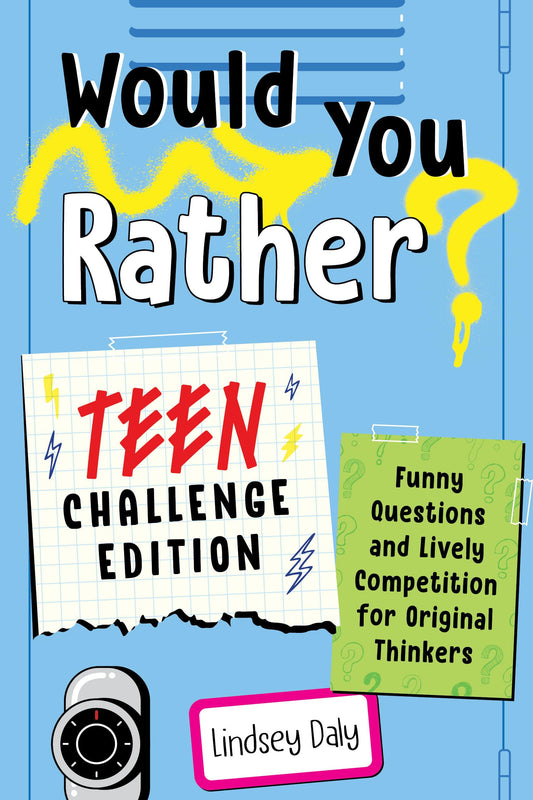 Would You Rather? Teen Challenge Edition: Funny Questions & Lively Competition f