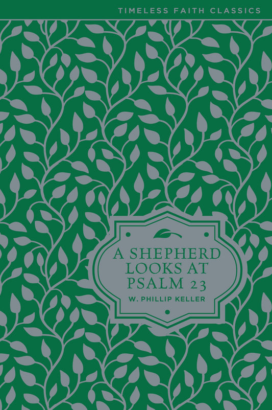 A Shepherd Looks at Psalm 23: Discovering God's Love for You