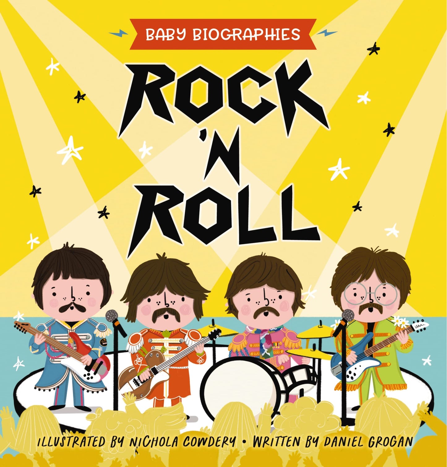 Rock and Roll - Baby Biographies: A Baby's Introduction to the 24 Greatest Rock Bands of All Time!