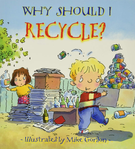 Why Should I Recycle?: Environmental Picture Book about Sustainability for Kids