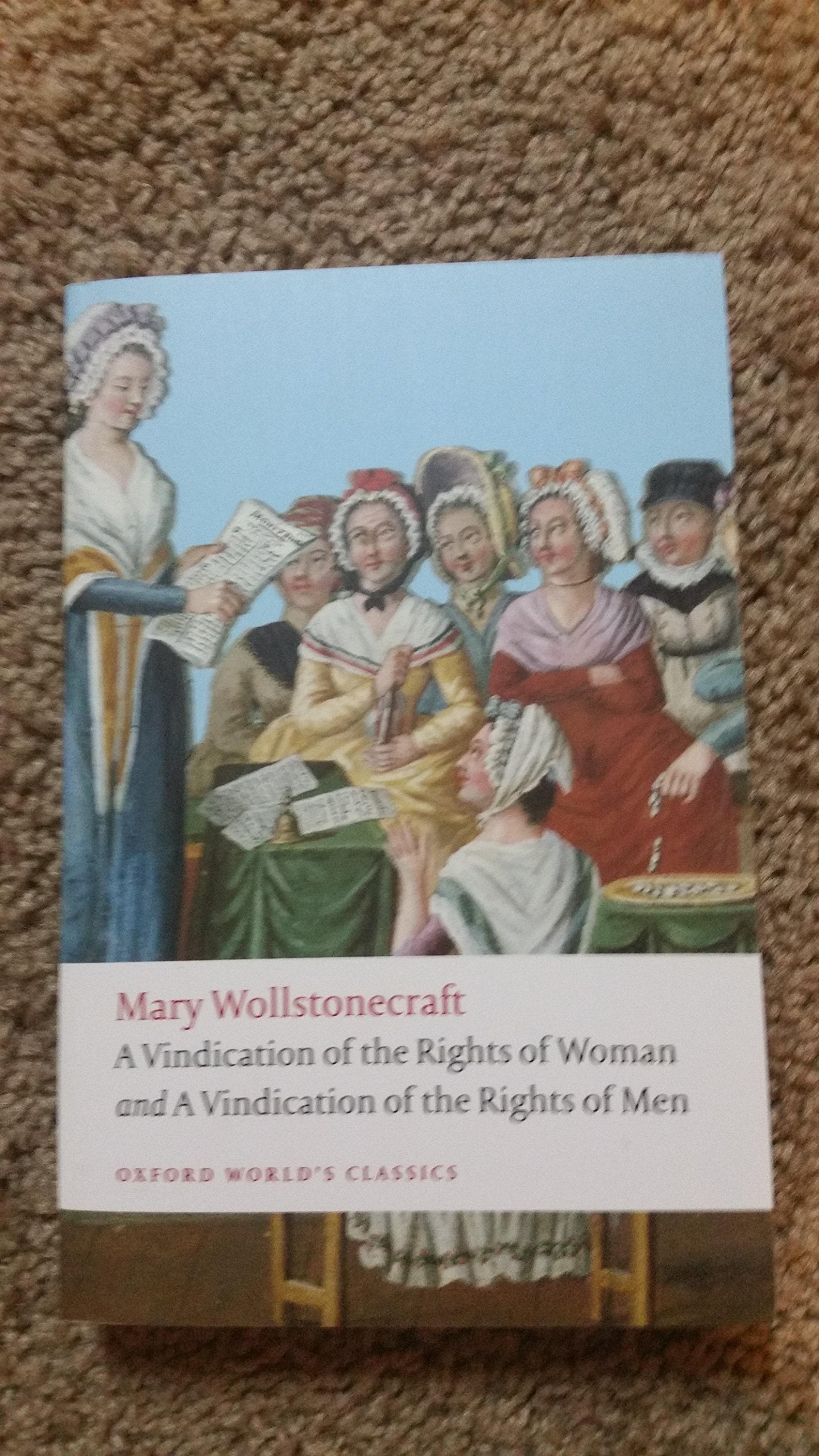 A Vindication of the Rights of Men/A Vindication of the Rights of Woman/An Historical and Moral View of the French Revolution