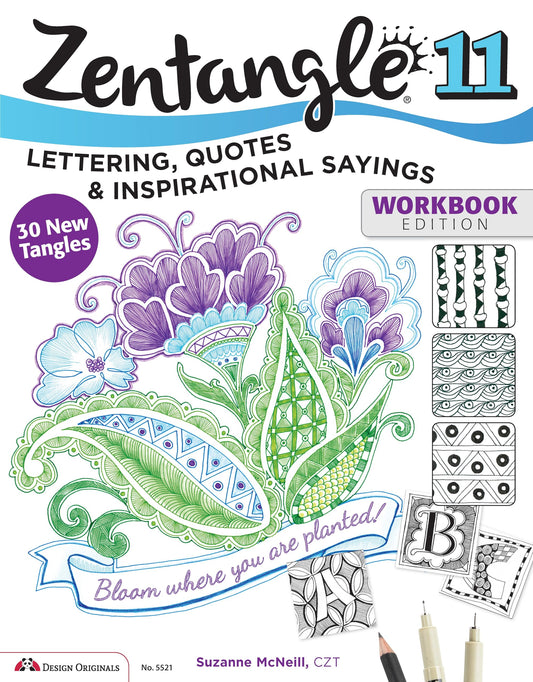 Zentangle 11: Lettering, Quotes, & Inspirational Sayings, Workbook Edition (Desi
