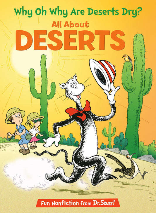 Why Oh Why Are Deserts Dry? All About Deserts (The Cat in the Hat's Learning Lib