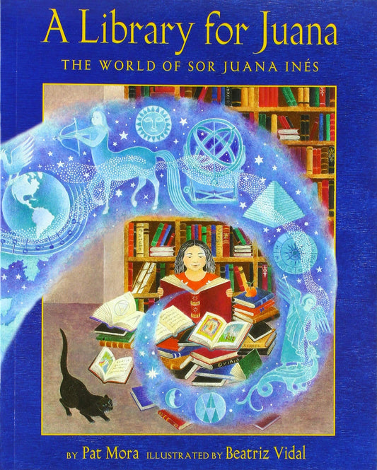 A Library for Juana: The World of Sor Juana Inés